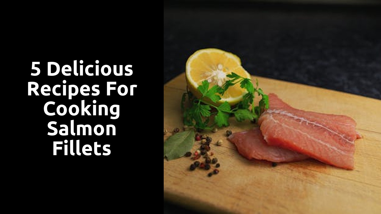 5 delicious recipes for cooking salmon fillets