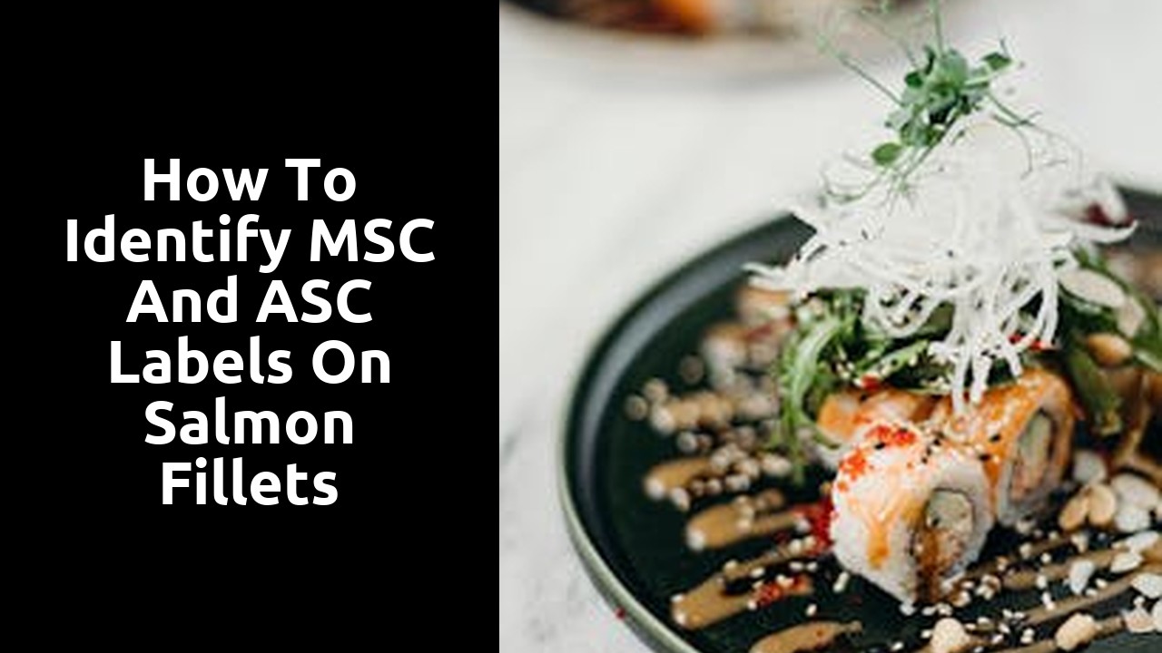 How to Identify MSC and ASC Labels on Salmon Fillets