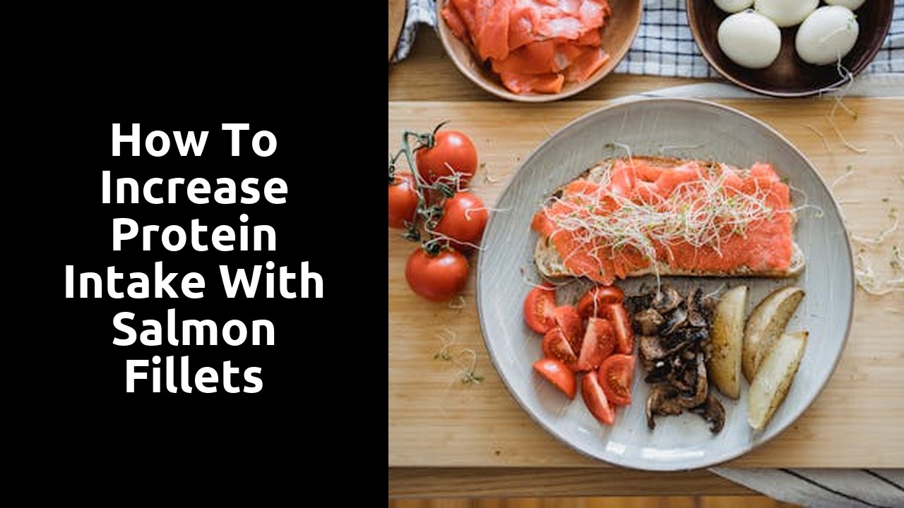 How to Increase Protein Intake with Salmon Fillets