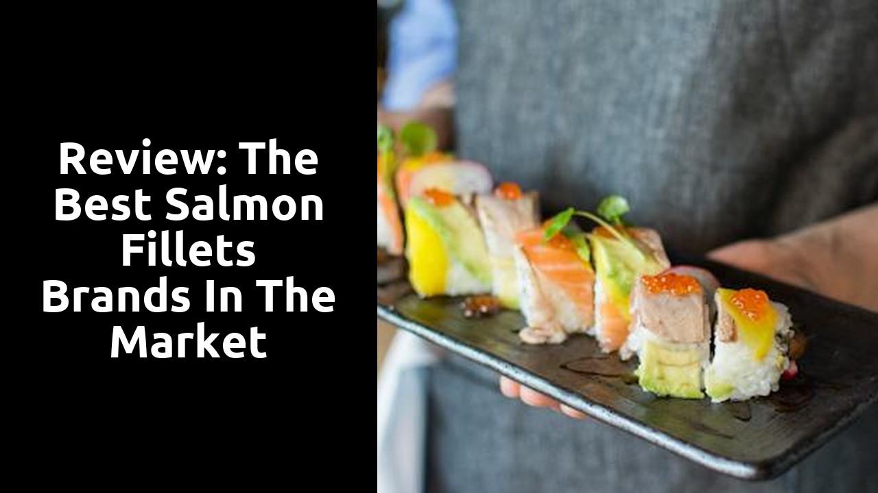 Review: The Best Salmon Fillets Brands in the Market