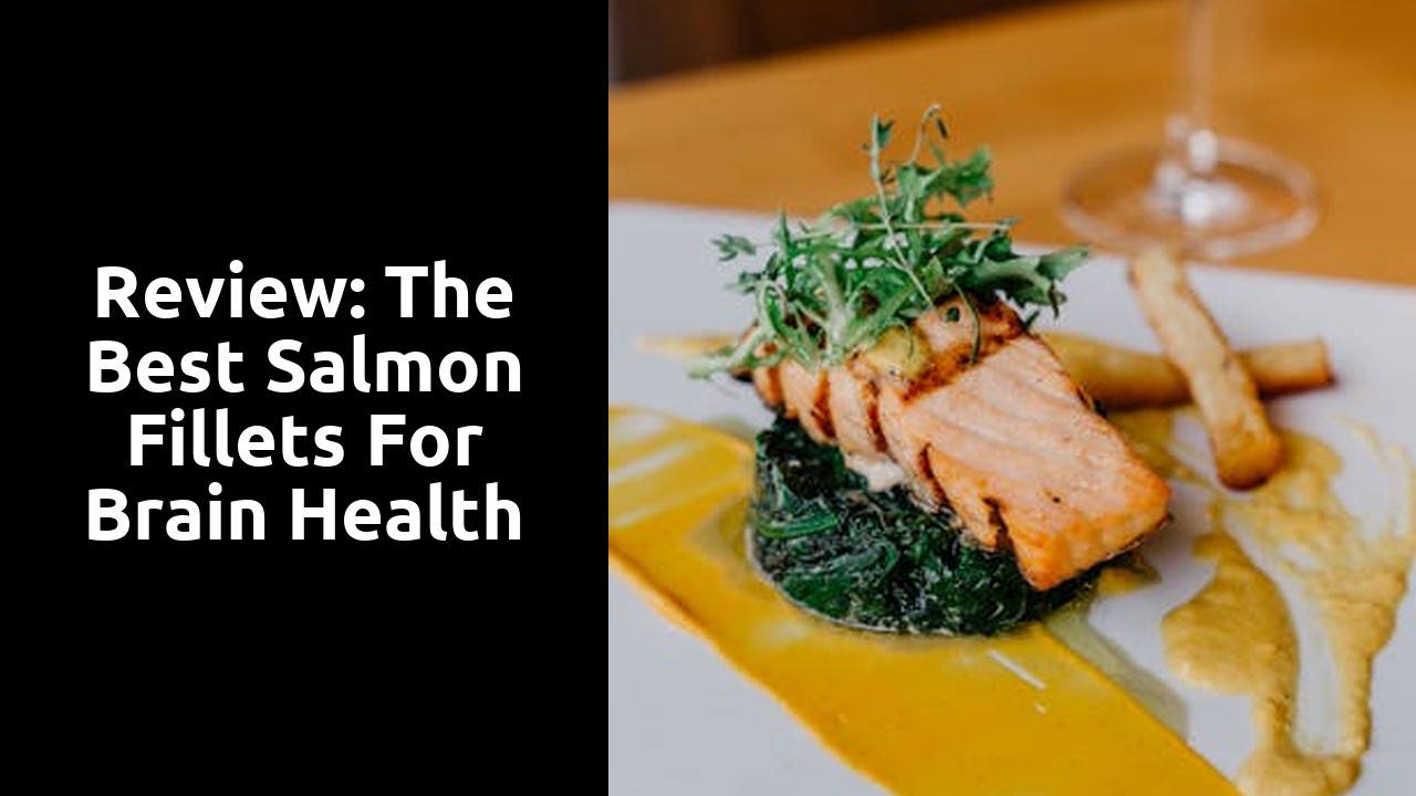 Review: The Best Salmon Fillets for Brain Health