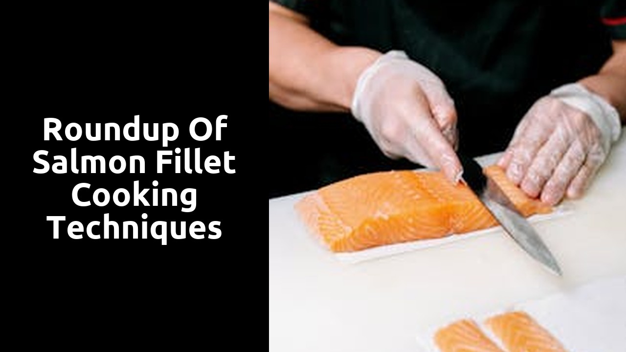 Roundup of Salmon Fillet Cooking Techniques