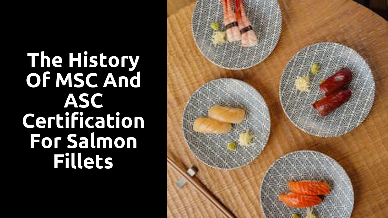 The History of MSC and ASC Certification for Salmon Fillets