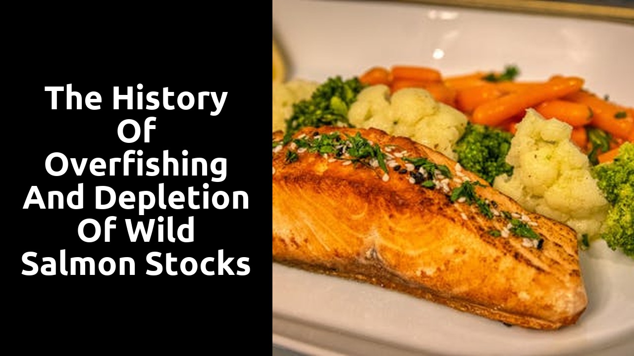 The History of Overfishing and Depletion of Wild Salmon Stocks