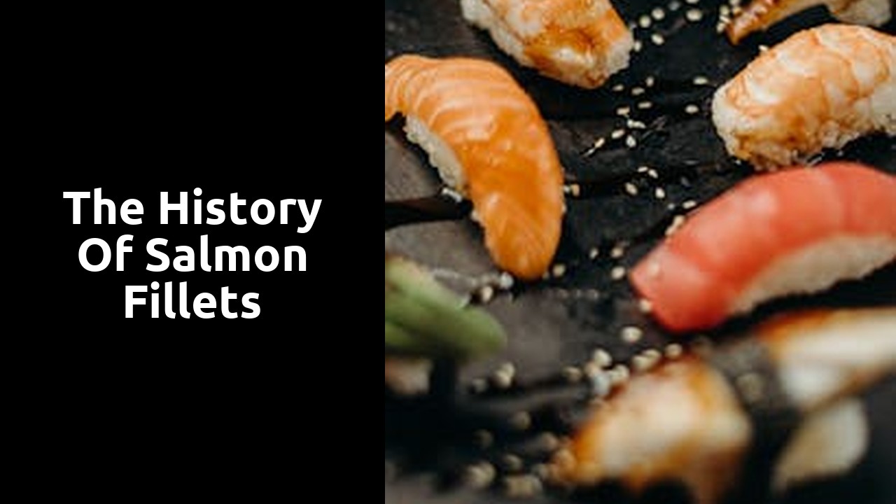 The History of Salmon Fillets