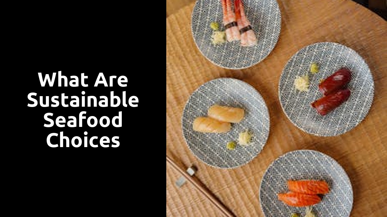What Are Sustainable Seafood Choices