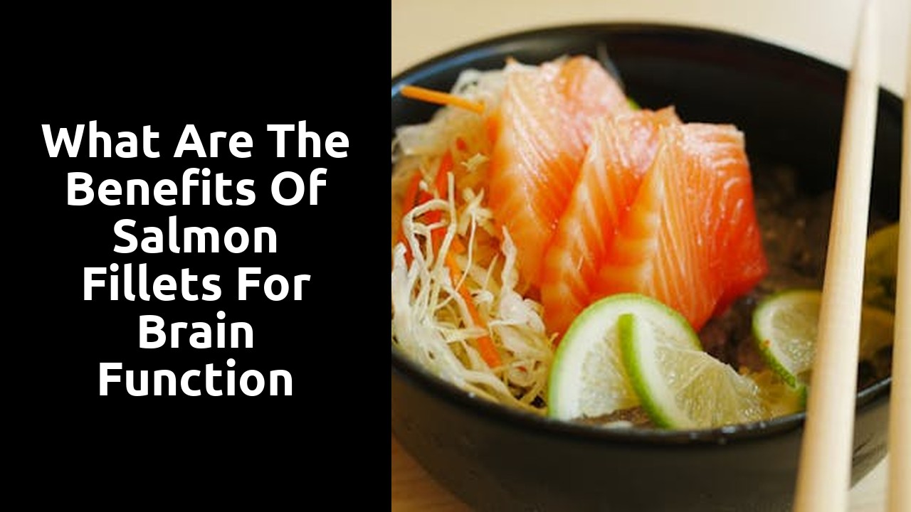 What Are the Benefits of Salmon Fillets for Brain Function