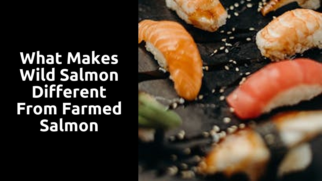 What Makes Wild Salmon Different from Farmed Salmon
