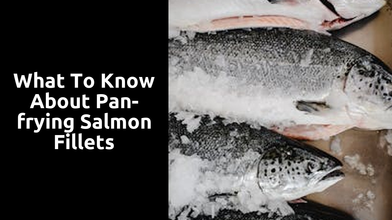 What to Know About Pan-frying Salmon Fillets