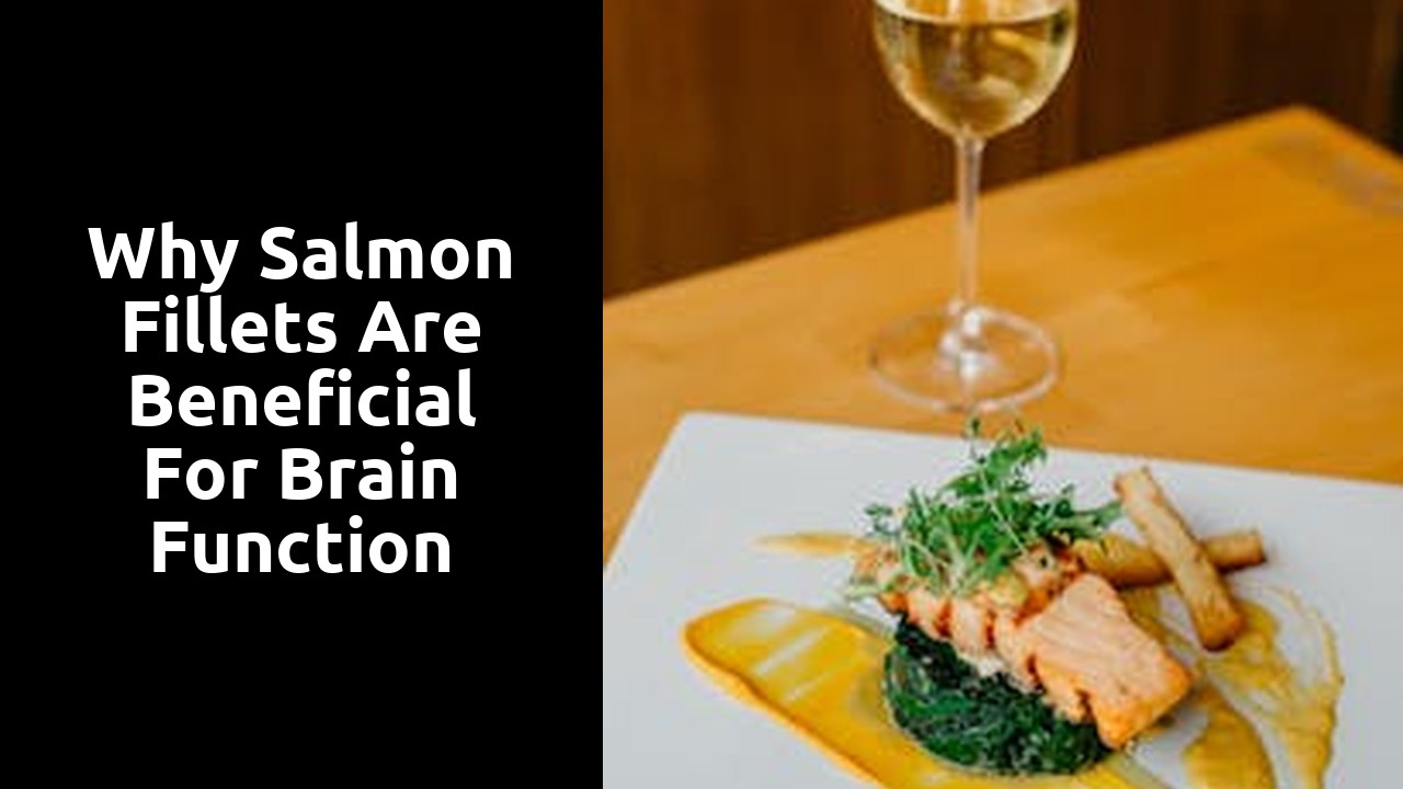 Why Salmon Fillets are Beneficial for Brain Function