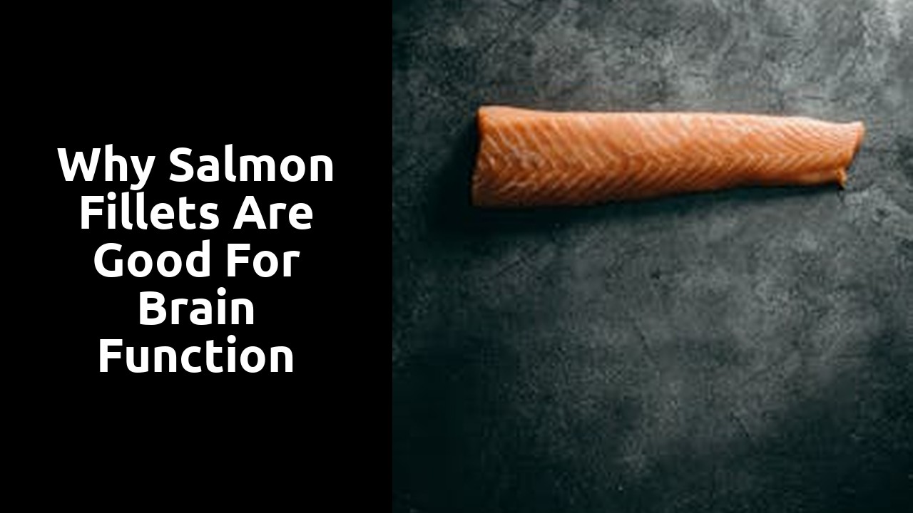 Why Salmon Fillets are Good for Brain Function