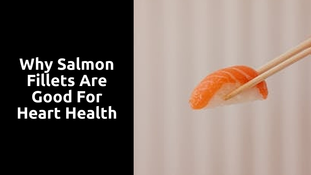 Why salmon fillets are good for heart health