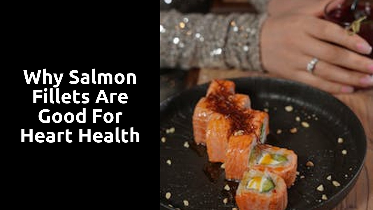 Why Salmon Fillets are Good for Heart Health