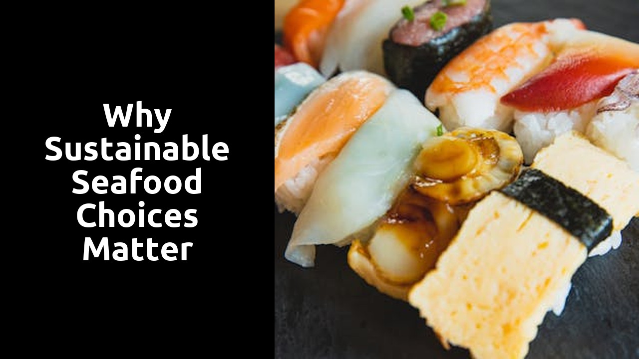 Why Sustainable Seafood Choices Matter