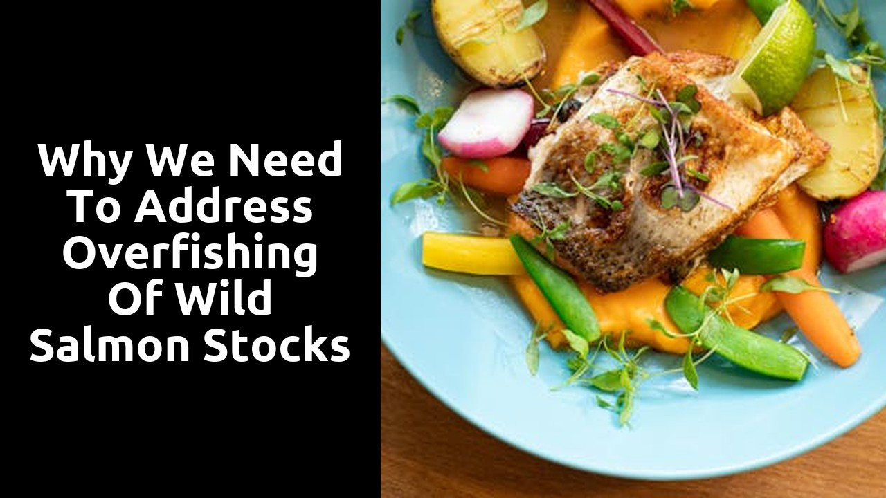 Why We Need to Address Overfishing of Wild Salmon Stocks