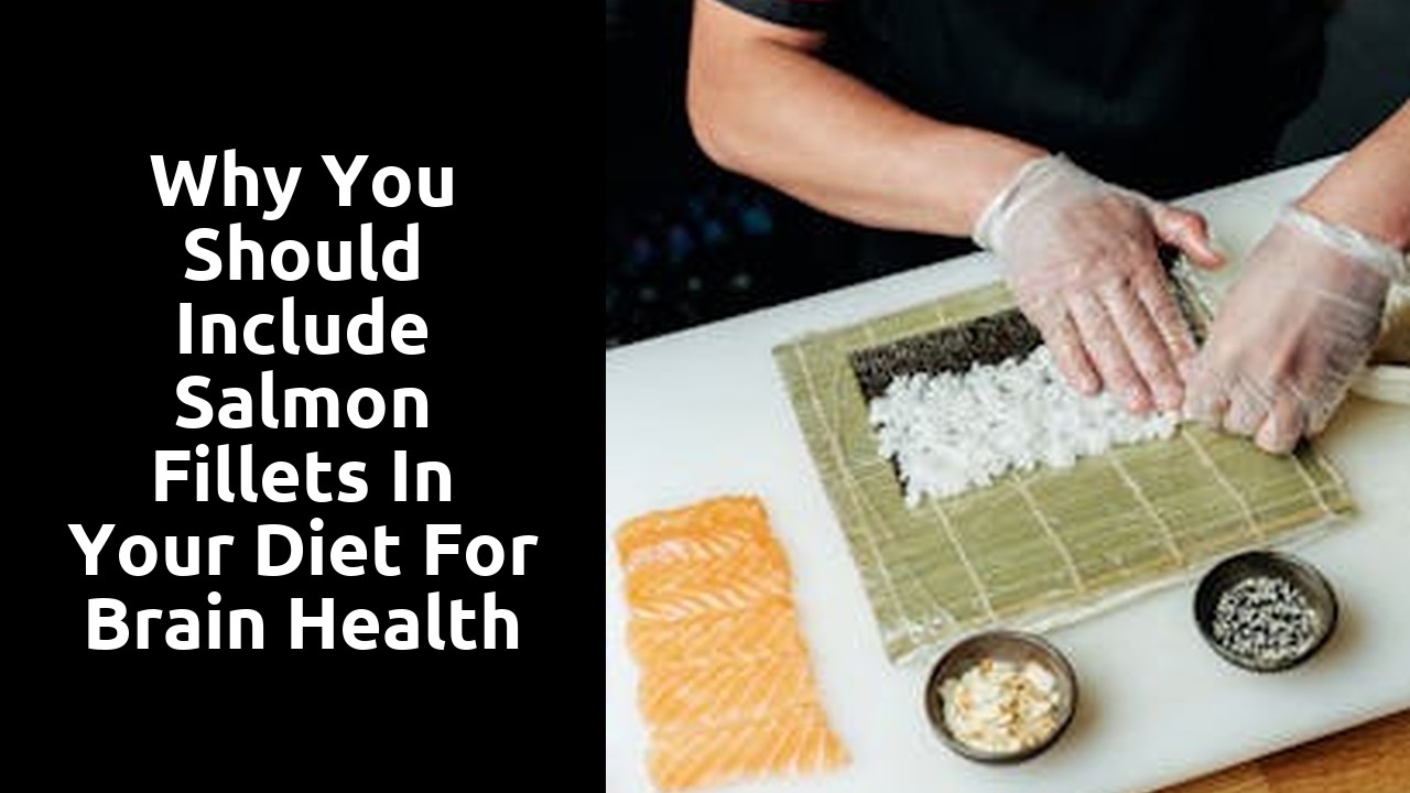 Why You Should Include Salmon Fillets in Your Diet for Brain Health